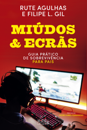 Miúdos & Ecrãs. Guia prático de sobrevivência para pais