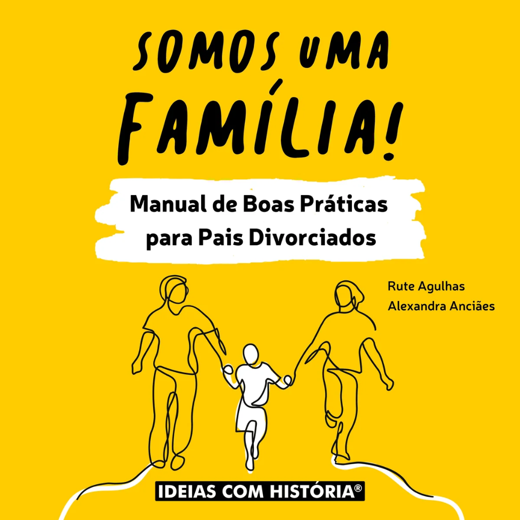 Somos uma Família — Manual de Boas Práticas para Pais Divorciados